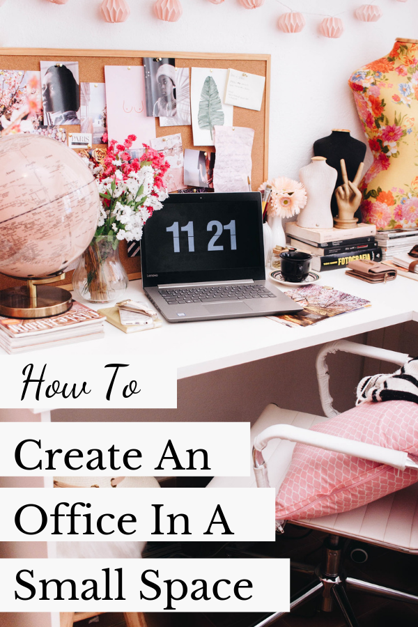 HOW TO CREATE AN OFFICE IN A SMALL SPACE