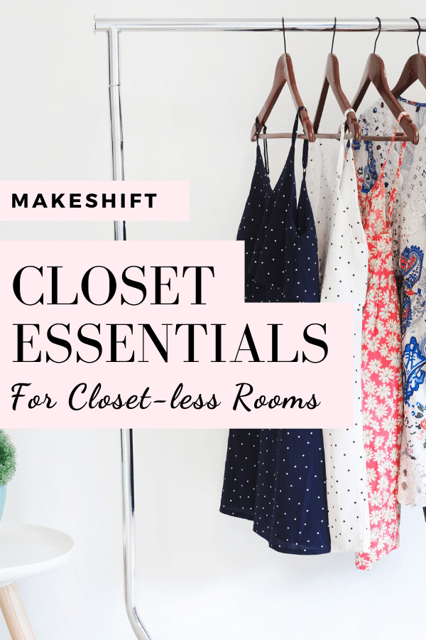 makeshift closet essentials for small bedrooms