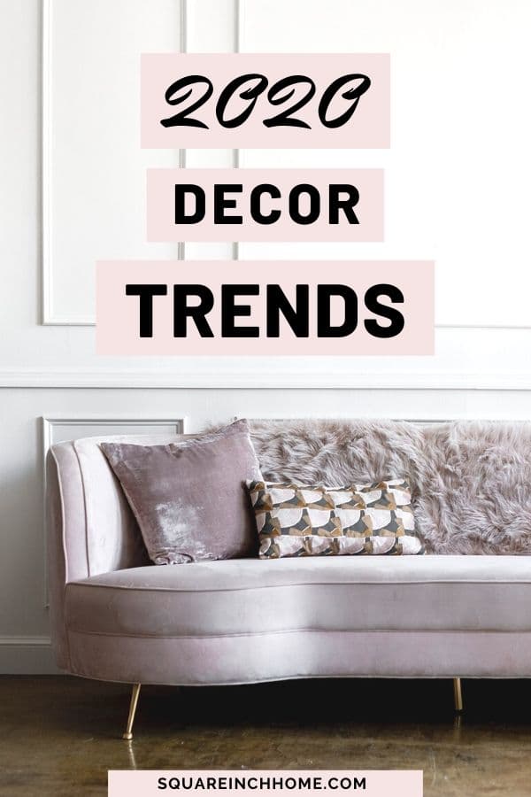 home decor trends for 2020