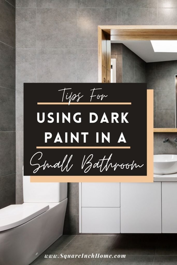 using dark paint in a small bathroom