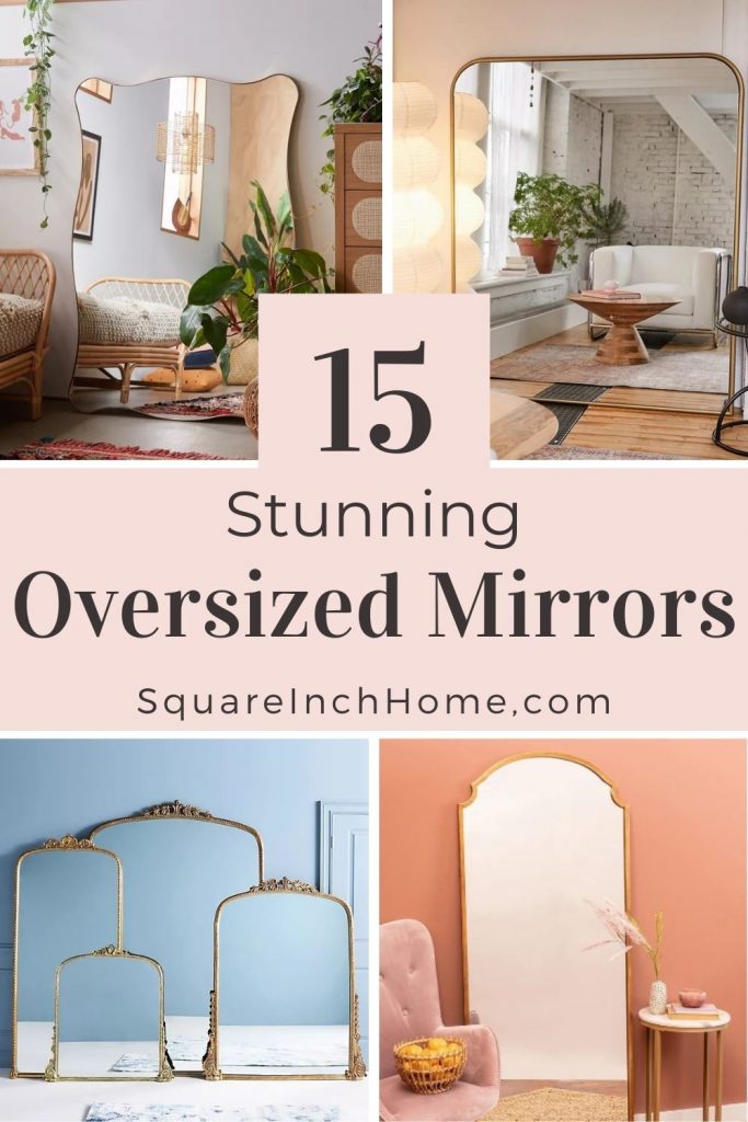 15 Oversized Floor Mirrors For A Brighter & Bigger Home